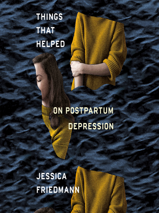 Title details for Things That Helped by Jessica Friedmann - Available